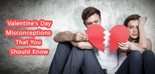 Top 5 Valentine’s misconceptions that you should know